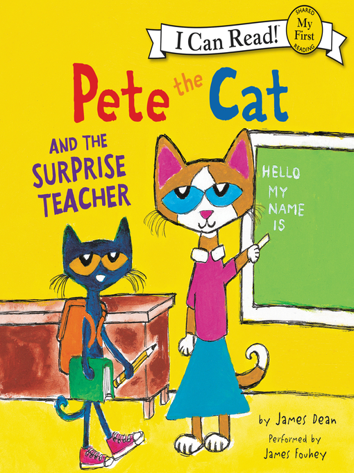 Title details for Pete the Cat and the Surprise Teacher by James Dean - Available